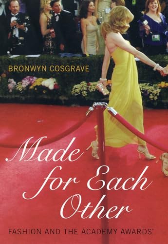 Stock image for Made for Each Other: Fashion and the Academy Awards for sale by WorldofBooks