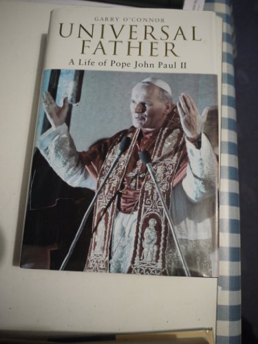 Stock image for Universal Father: A Life of Pope John Paul II for sale by AwesomeBooks
