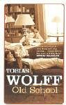 Old School (9780747576822) by Tobias Wolff