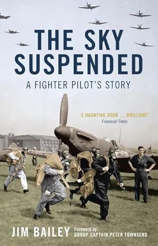 9780747577737: The Sky Suspended: A Fighter Pilot's Story