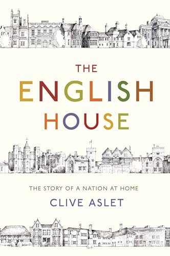 Beispielbild fr The English House: The Story of a Nation at Home zum Verkauf von ThriftBooks-Dallas