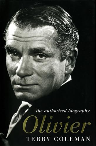Stock image for Olivier: The Authorised Biography for sale by AwesomeBooks