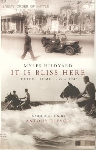 IT IS BLISS HERE Letters Home 1939-1945