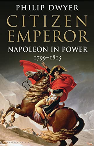 Imagen de archivo de Citizen Emperor: Napoleon in Power 1799-1815 a la venta por WorldofBooks