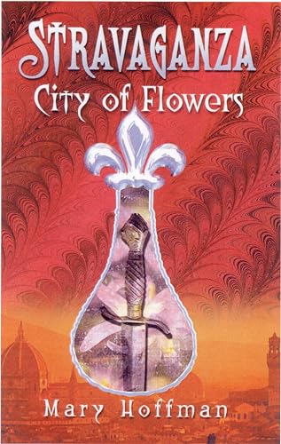 9780747578185: City of Flowers (Stravaganza)