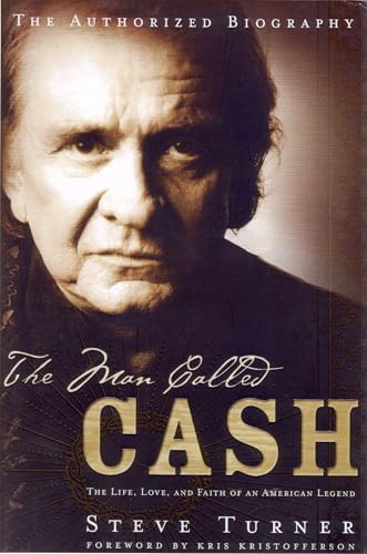 9780747579533: The Man Called Cash: The Life, Love and Faith of an American Legend