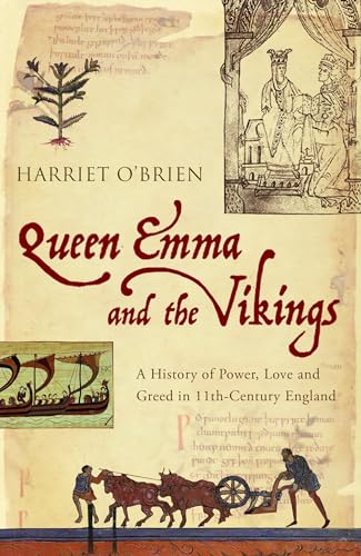 Beispielbild fr Queen Emma and the Vikings: The Woman Who Shaped the Events of 1066 zum Verkauf von WorldofBooks