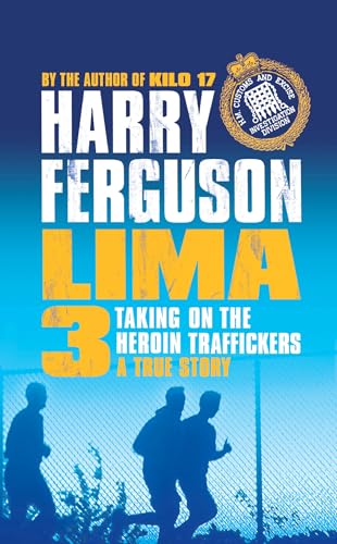 Stock image for Lima 3: Taking on the Heroin Traffickers for sale by WorldofBooks
