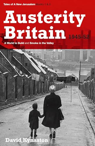 9780747579854: Austerity Britain, 1945-1951 (Tales of a New Jerusalem)