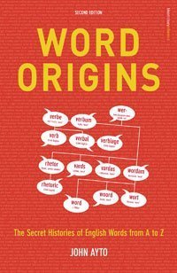 9780747579984: Word Origins