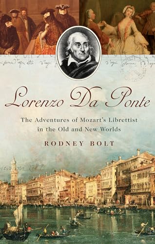 Stock image for Lorenzo Da Ponte: The Adventures of Mozart's Librettist in the Old and New Worlds for sale by WorldofBooks