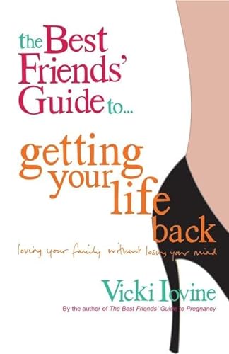 Imagen de archivo de The Best Friends' Guide to Getting Your Life Back a la venta por WorldofBooks