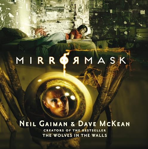 9780747581116: Mirrormask: By Neil Gaiman. Illustrated by Dave McKean