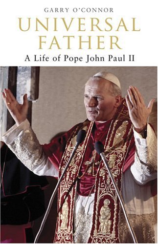 Stock image for Universal Father. A Life of Pope John Paul II for sale by medimops