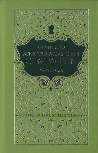 The Affected Provincial's Companion - Whimsy, Lord Breaulove Swells