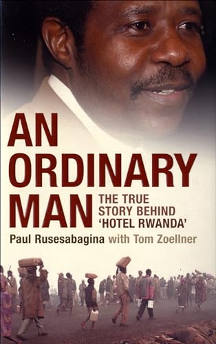 9780747583042: An Ordinary Man: The True Story Behind 'Hotel Rwanda'