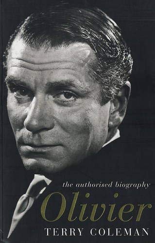 Stock image for Olivier : The Authorised Biography for sale by Better World Books