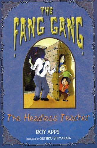 Stock image for The Headless Teacher: No. 2 (Fang Gang) for sale by WorldofBooks