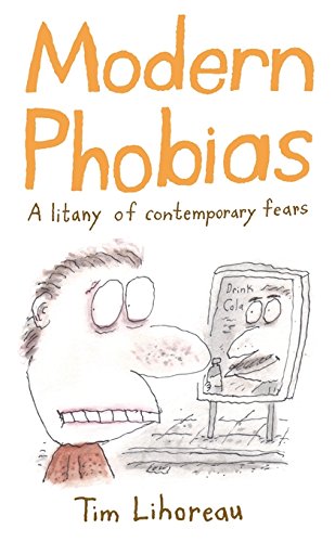 Beispielbild fr Modern Phobias : A Litany of Contemporary Fears zum Verkauf von Better World Books