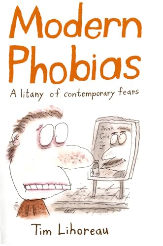 Stock image for Modern Phobias : A Litany of Contemporary Fears for sale by Better World Books