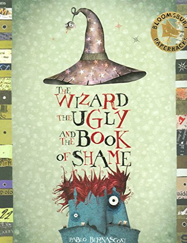 Stock image for The Wizard, the Ugly, and the Book of Shame: Pablo Bernasconi for sale by WorldofBooks