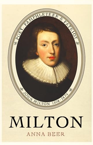 Milton: Poet; Pamphleteer and Patriot