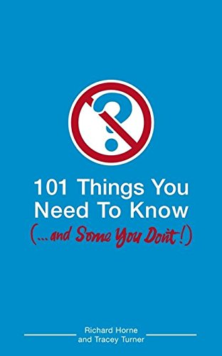 Imagen de archivo de 101 Things You Need to Know (and Some You Don't) a la venta por SecondSale