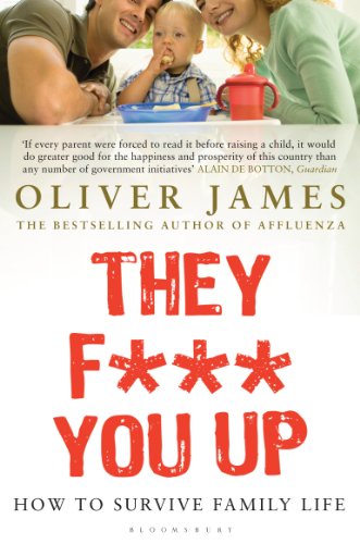 9780747584780: They F*** You Up: How to Survive Family Life
