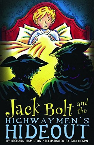 9780747585107: Jack Bolt and the Highwaymen's Hideout