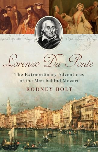 Beispielbild fr Lorenzo da Ponte : The Extraordinary Adventures of the Man Behind Mozart zum Verkauf von Better World Books