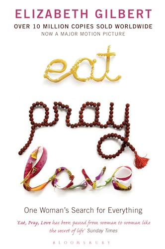 Beispielbild für Eat Pray Love. One Woman's Search for Everything. zum Verkauf von Discover Books