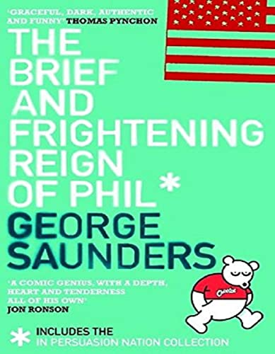 9780747585961: The Brief and Frightening Reign of Phil: (Includes the 'In Persuasion Nation' Collection)