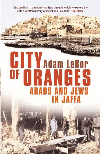 Imagen de archivo de City of Oranges: Arabs and Jews in Jaffa a la venta por ThriftBooks-Dallas