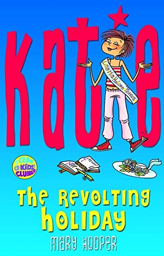 9780747586142: The Revolting Holiday (Katie)