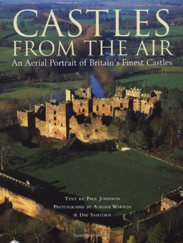 Beispielbild fr Castles from the Air: An Aerial View of Britain's Finest Castles zum Verkauf von Greener Books