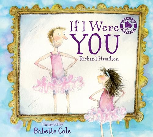 If I Were You (9780747587576) by Richard L. Hamilton; Babette Cole