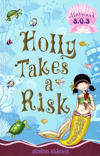 Beispielbild fr Holly Takes a Risk: No. 4: Mermaid SOS zum Verkauf von AwesomeBooks