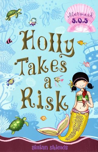 Imagen de archivo de Holly Takes a Risk: No. 4: Mermaid SOS a la venta por AwesomeBooks