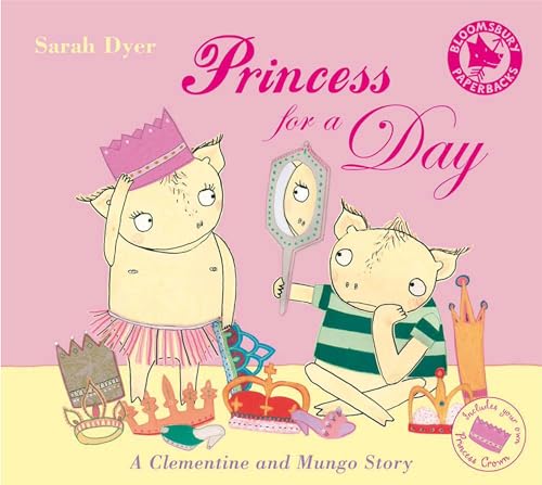 Beispielbild fr Princess for a Day: A Clementine and Mungo Story (Bloomsbury Paperbacks) zum Verkauf von Chiron Media