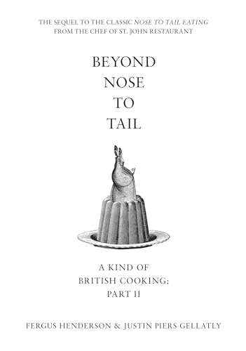 9780747589143: Beyond Nose to Tail.: A Kind of British Cooking: Part II