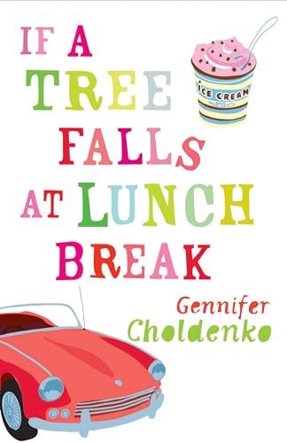 If a Tree Falls at Lunch Break (9780747589273) by Gennifer Choldenko