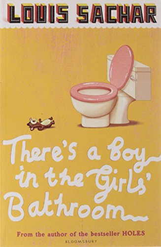 9780747589525: There's a Boy in the Girls' Bathroom