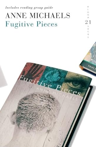 Fugitive Pieces: 21 Great Bloomsbury Reads for the 21st Century - Anne Michaels