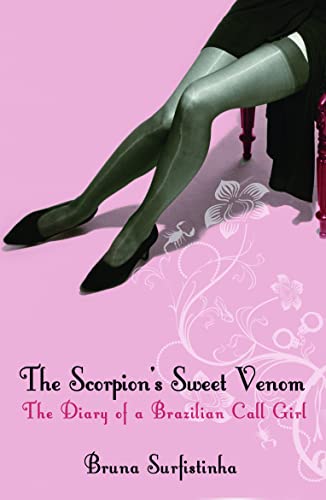 Beispielbild fr The Scorpion's Sweet Venom: The Diary of a Brazilian Call Girl zum Verkauf von WorldofBooks