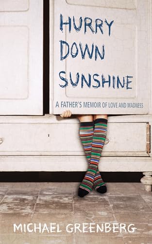 Beispielbild fr Hurry Down Sunshine: A Father's Memoir of Love and Madness zum Verkauf von WorldofBooks