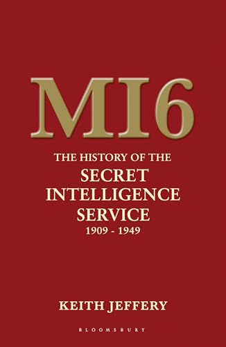 Beispielbild fr MI6: The History of the Secret Intelligence Service 1909-1949 zum Verkauf von WorldofBooks