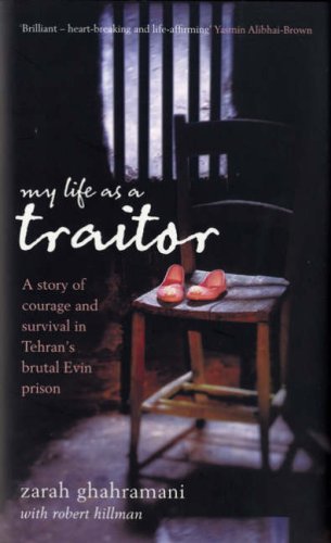 Imagen de archivo de My Life as a Traitor: A Story of Courage and Survival in Tehran's Brutal Evin Prison a la venta por AwesomeBooks