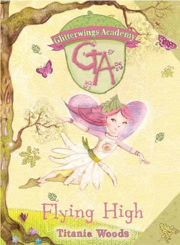 Stock image for GLITTERWINGS ACADEMY 1: Flying High: Flying High No. 1 for sale by AwesomeBooks