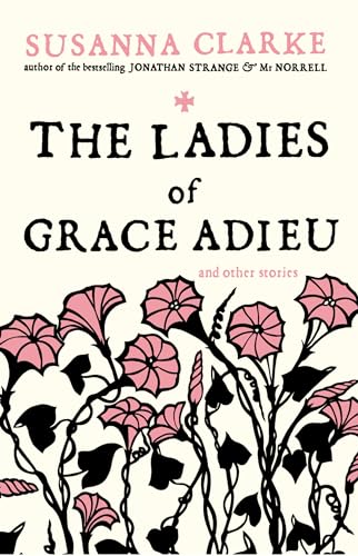 Beispielbild für The Ladies of Grace Adieu: and Other Stories zum Verkauf von WorldofBooks