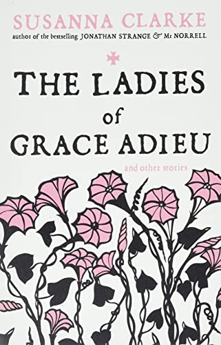 9780747592402: Ladies of Grace Adieu: And Other Stories